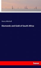 Diamonds and Gold of South Africa