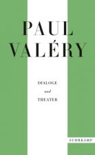 Paul Valéry: Dialoge und Theater