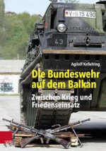 Die Bundeswehr auf dem Balkan