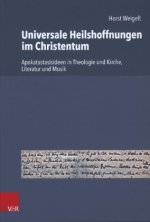 Universale Heilshoffnungen im Christentum