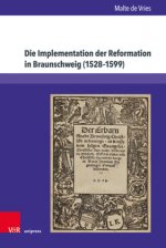 Die Implementation der Reformation in Braunschweig (15281599)