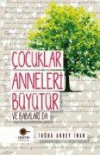 Cocuklar Anneleri Büyütür ve Babalari Da