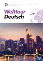 Nowe język niemiecki Welttour Deutsch 4 podręcznik liceum i technikum