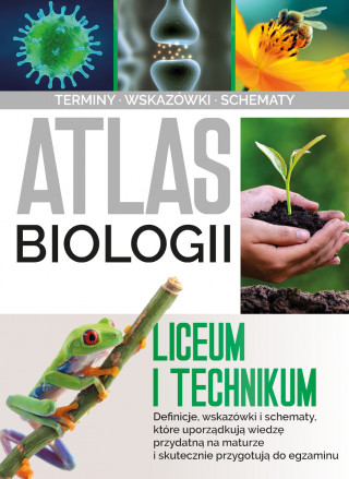 Atlas biologiczny. Liceum i technikum