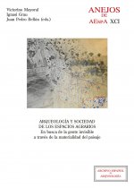 ARQUEOLOGIA Y SOCIEDAD DE LOS ESPACIOS AGRARIOS : EN BUSCA D