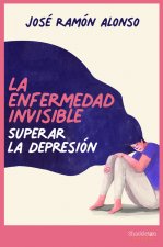 LA ENFERMEDAD INVISIBLE