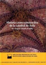 Historia crono-constructiva de la catedral de Ávila