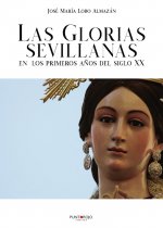 Las Glorias sevillanas en los primeros años del siglo XX