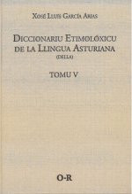 DICCIONARIU ETIMOLOXICU DE LA LLINGUA ASTURIANA (DELLA) TOMO