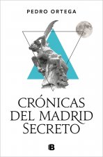 CRONICAS DEL MADRID SECRETO