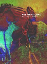 ARTE PREHISTORICO DE LA ROCA AL MUSEO