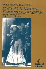 El autor y el personaje femenino en dos novelas del siglo XX