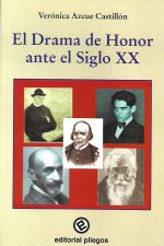 DRAMA DE HONOR ANTE EL SIGLO XX, EL