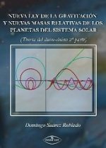 NUEVA LEY DE LA GRAVITACION Y NUEVAS MASAS RELATIVAS DE LOS PLANETAS DEL SISTEMA