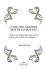 Y ESO DEL GENOMA... ¿QUE ES LO QUE ES?