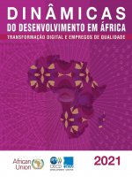 Dinamicas Do Desenvolvimento Em Africa 2021 Transformacao Digital E Empregos de Qualidade