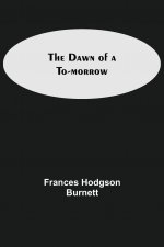 Dawn of a To-morrow