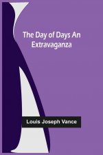 Day of Days An Extravaganza