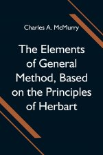 Elements of General Method, Based on the Principles of Herbart