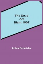 Dead Are Silent 1907