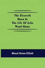 eleventh hour in the life of Julia Ward Howe
