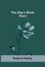 Day's Work - Part I