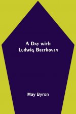 Day with Ludwig Beethoven
