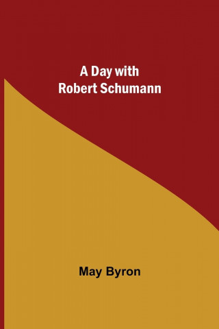 Day with Robert Schumann