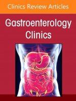 Diseases of the Esophagus, an Issue of Gastroenterology Clinics of North America: Volume 50-4