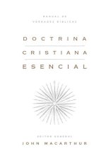 Doctrina Cristiana Esencial: Manual de Verdades Bíblicas