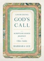 Answering God's Call: A Scripture-Based Journey for Older Adults