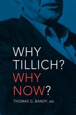 Why Tillich? Why Now?