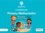 Cambridge Primary Mathematics Games Book 1 with Digital Access [With Access Code]
