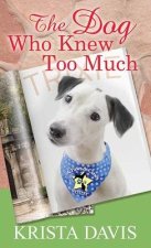 The Dog Who Knew Too Much: A Paws and Claws Mystery