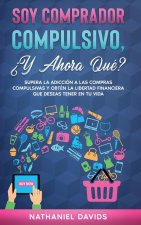 Soy Comprador Compulsivo, ?Y Ahora Que?