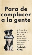 Para de complacer a la gente