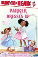 Parker Dresses Up: Ready-To-Read Level 1