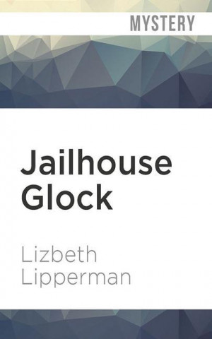 Jailhouse Glock: A Dead Sister Talking Mystery