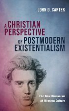 Christian Perspective of Postmodern Existentialism