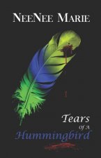 Tears of A Hummingbird