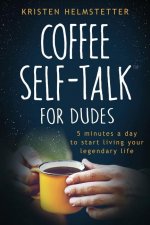 Coffee Self-Talk for Dudes