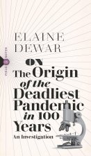 On the Origin of the Worst Pandemic in 100 Years