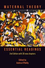 Maternal Theory: Essential Readings, the 2nd Edition