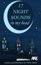 17 Night Sounds In My Head