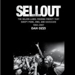 Sellout Lib/E: The Major-Label Feeding Frenzy That Swept Punk, Emo, and Hardcore (1994-2007)