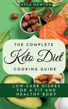 Complete Keto Diet Cooking Guide