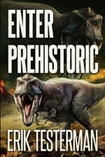 Enter Prehistoric