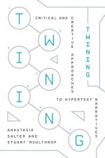 Twining: Critical and Creative Approaches to Hypertext Narratives