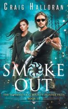 The Supernatural Bounty Hunter Files: Smoke Out (Book 10 fo 10)