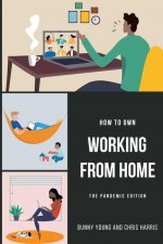 How to Own Working From Home